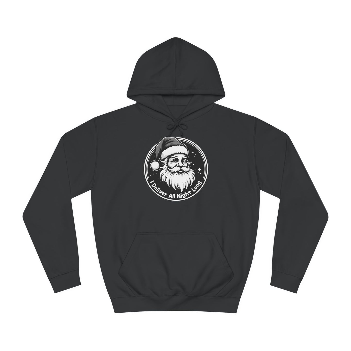 SANTA I DELIVER ALL NITE LONG College Hoodie