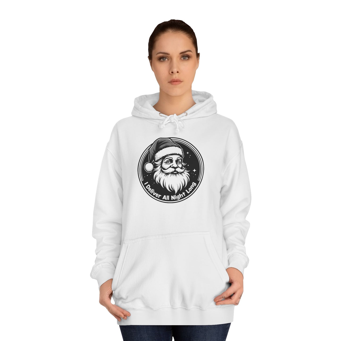 SANTA I DELIVER ALL NITE LONG College Hoodie