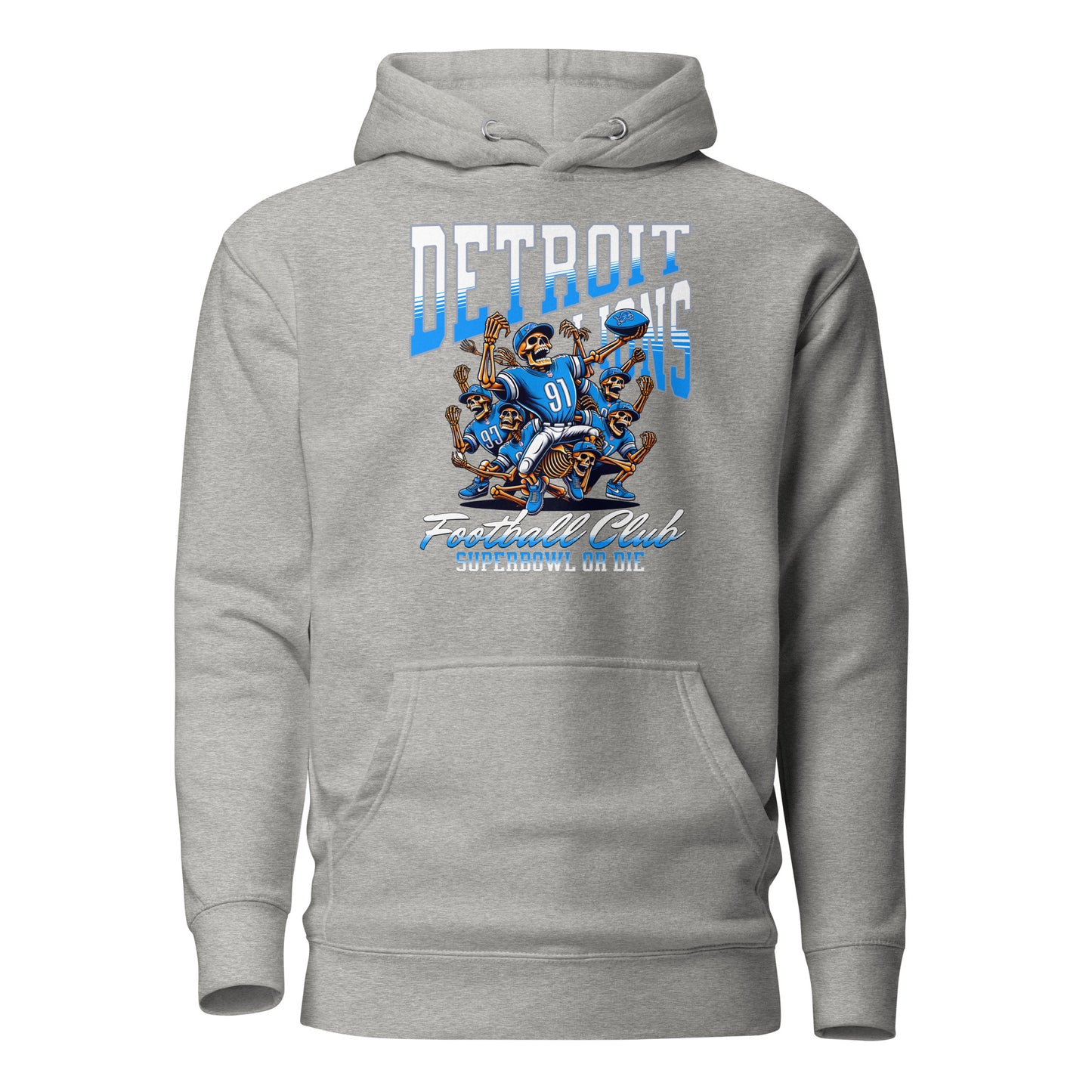 Detroit Lions Football Club "Super Bowl or Die" Skeleton Premium Hoodie Sweatshirt