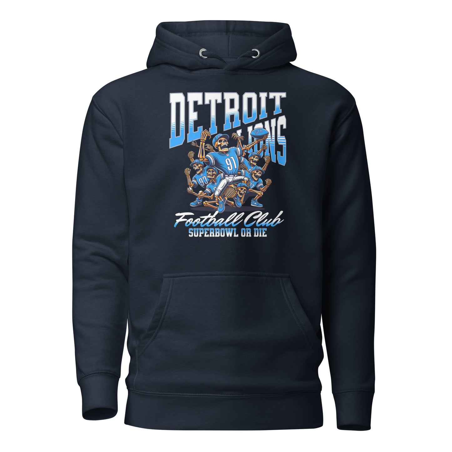 Detroit Lions Football Club "Super Bowl or Die" Skeleton Premium Hoodie Sweatshirt