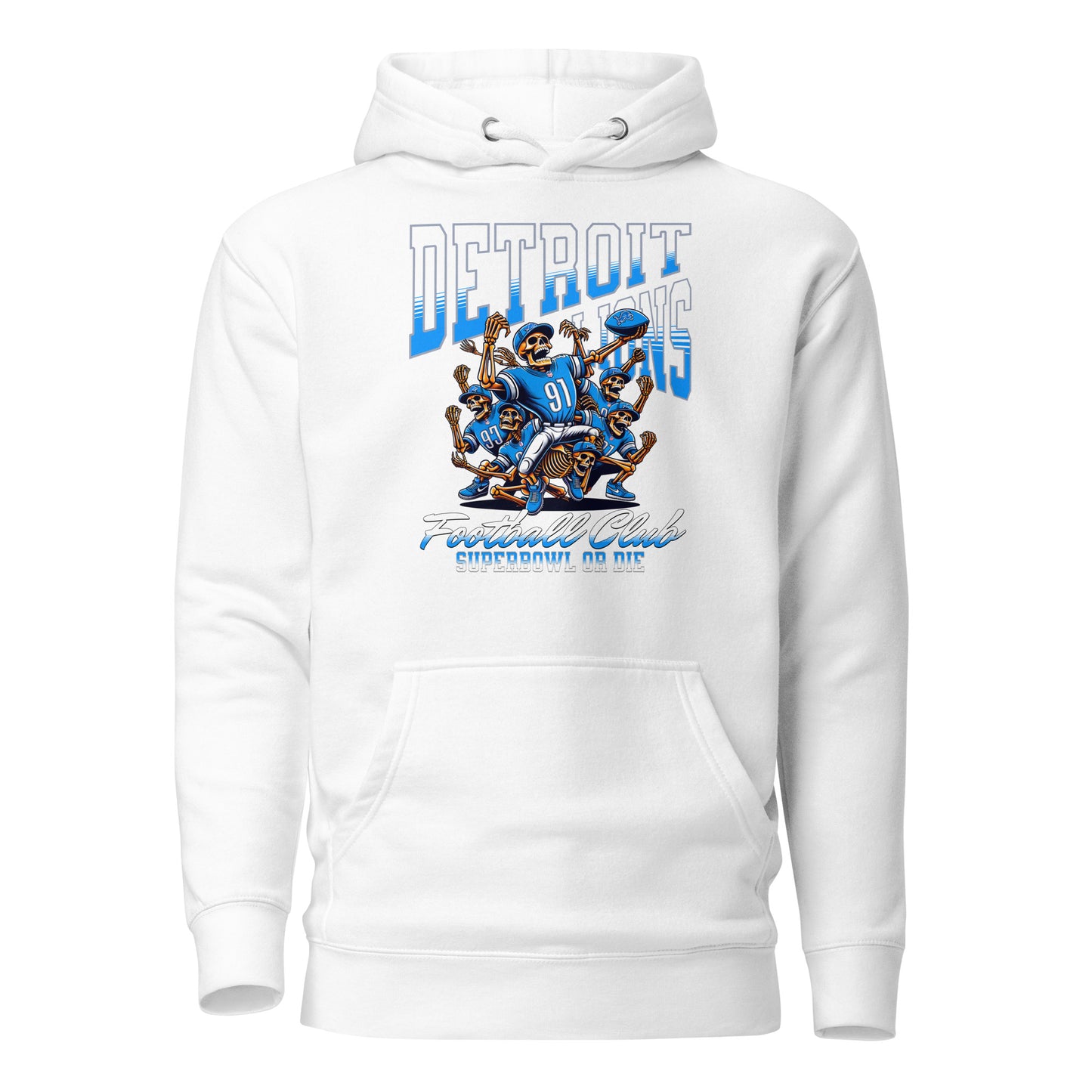 Detroit Lions Football Club "Super Bowl or Die" Skeleton Premium Hoodie Sweatshirt