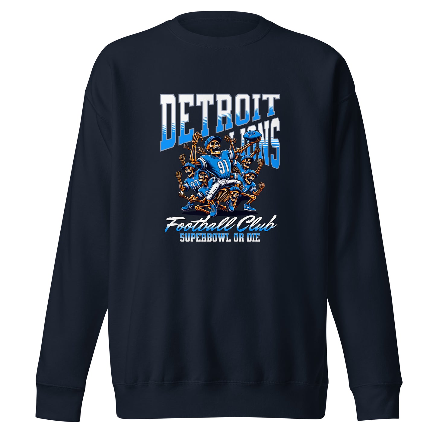 Detroit Lions Football Club "Super Bowl or Die" Skeleton Sweatshirt