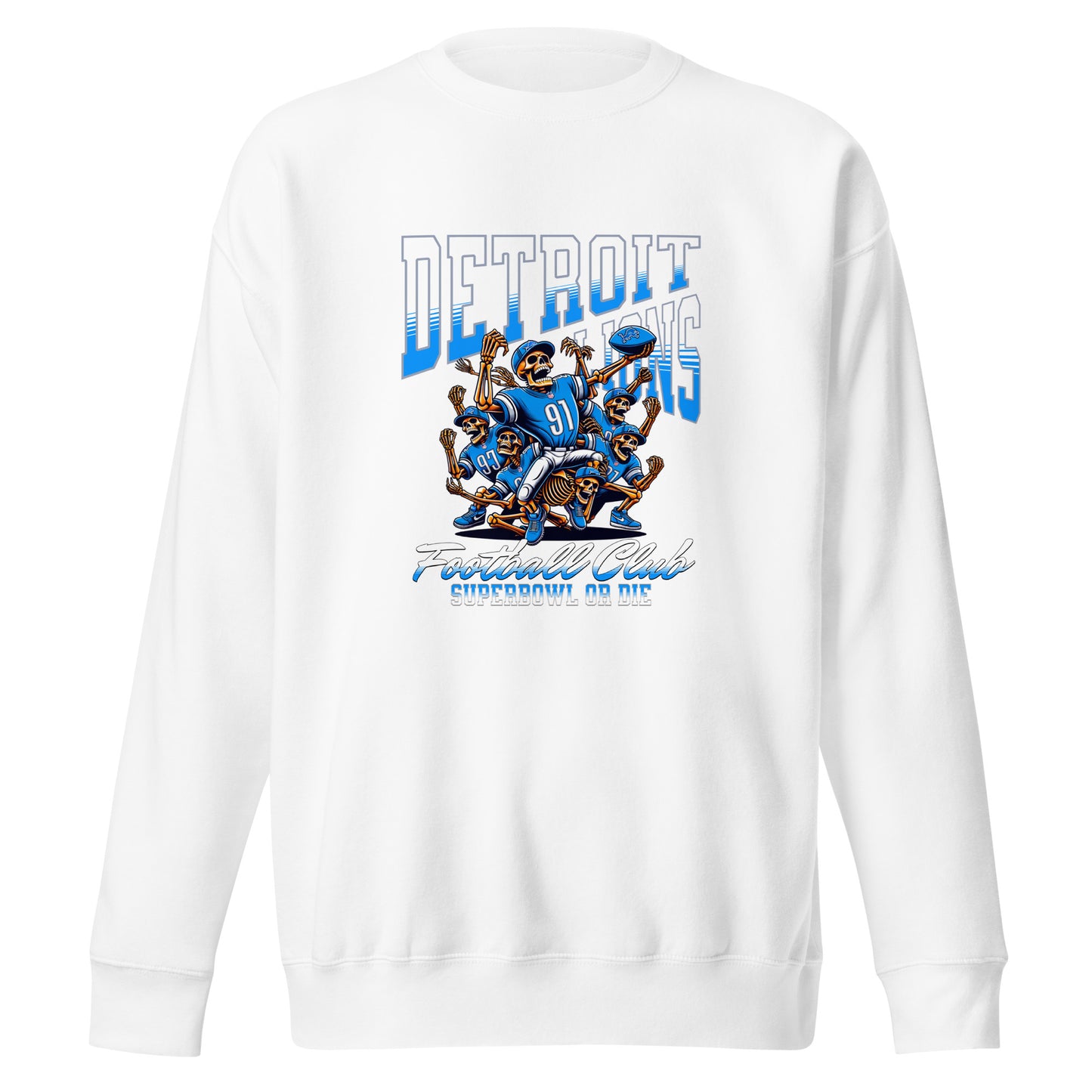 Detroit Lions Football Club "Super Bowl or Die" Skeleton Sweatshirt