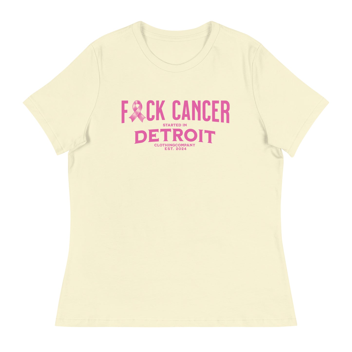 Started IN Detroit F*CK CANCER Women's Relaxed T-Shirt