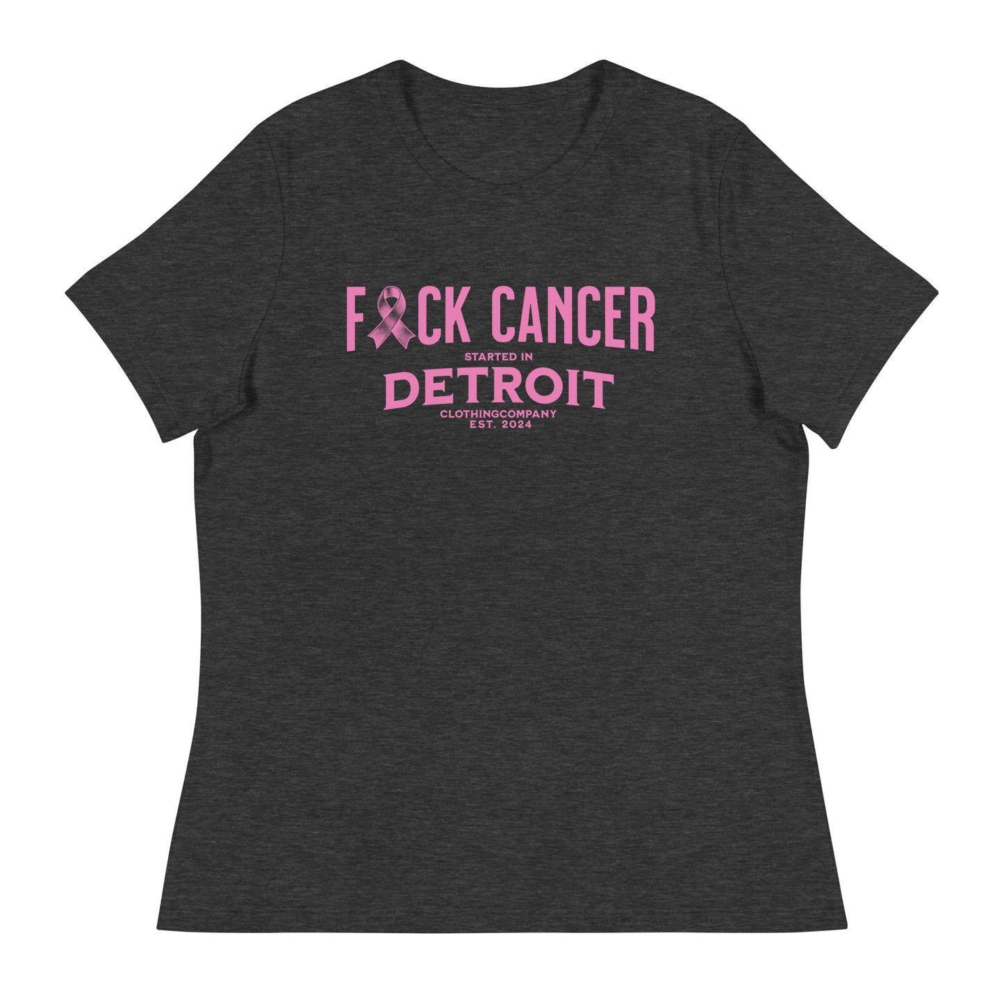 Started IN Detroit F*CK CANCER Women's Relaxed T-Shirt