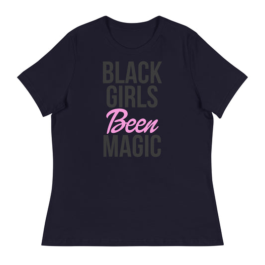 Black Girls Been Magic Women's Relaxed T-Shirt